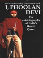 I, Phoolan Devi : the autobiography of India's bandit queen /