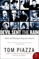 Devil sent the rain : music and writing in desperate America /