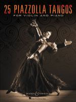 25 Piazzolla tangos : for violin and piano /