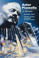 Astor Piazzolla : a memoir /