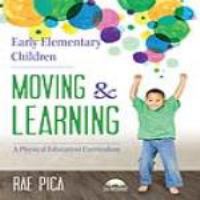 Early elementary children moving & learning a physical education curriculum /