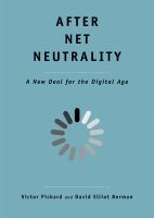 After net neutrality : a new deal for the digital age /