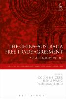 The China-Australia Free Trade Agreement : A 21st-Century Model.