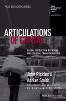 Articulations of Capital : Global Production Networks and Regional Transformations.