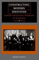 Constructing modern identities : Jewish university students in Germany, 1815-1914 /