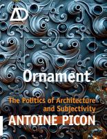 Ornament the politics of architecture and subjectivity /