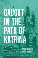 Caught in the path of Katrina a survey of the hurricane's human effects /