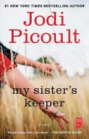 My sister's keeper : a novel /