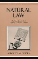 Natural law : the foundation of an orderly economic system /