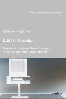 Lost in Narration. Narrativ komplexe Serienformate in einem transmedialen Umfeld.