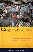 City futures confronting the crisis of urban development /