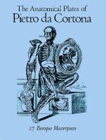 The anatomical plates of Pietro da Cortona : 27 baroque masterpieces ; with a new introduction by Jeremy M. Norman.