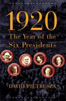 1920 : the year of the six presidents /