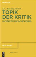 Topik der Kritik die Auseinandersetzung um die Kantische Philosophie (1781-1788) und ihre Metaphern /