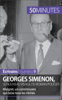 Georges Simenon, le Nouveau Visage du Roman Policier : Maigret, un Commissaire Qui Brise Tous les Clichés.