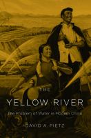 The Yellow River the problem of water in modern China /