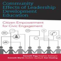 Community effects of leadership development education citizen empowerment for civic engagement /