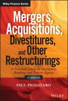 Mergers, Acquisitions, Divestitures, and Other Restructurings : A Practical Guide to Investment Banking and Private Equity.