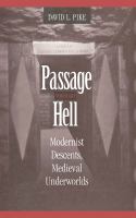 Passage through hell : modernist descents, medieval underworlds /