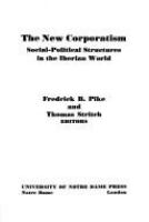 The new corporatism; social-political structures in the Iberian world. /