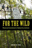 For the wild : ritual and commitment in radical eco-activism /