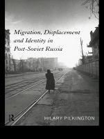 Migration, Displacement and Identity in Post-Soviet Russia.