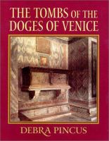 The tombs of the Doges of Venice /