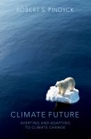 Climate future averting and adapting to climate change /