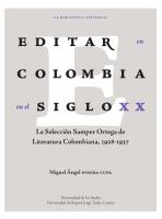 Editar en Colombia en el siglo XX : la selección Samper Ortega de literatura colombiana (1928-1937) /