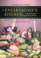 Encarnación's kitchen : Mexican recipes from nineteenth-century California : selections from Encarnación Pinedo's El cocinero español /