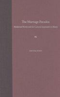 The marriage paradox : modernist novels and the cultural imperative to marry /