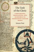 The task of the cleric : cartography, translation, and economics in thirteenth-century Iberia /