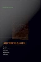 Archipelagoes insular fictions from chivalric romance to the novel /