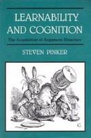 Learnability and cognition the acquisition of argument structure /