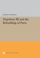 Napoleon III and the Rebuilding of Paris /