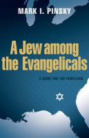 A Jew among the evangelicals : a guide for the perplexed /