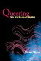 Queering Gay and Lesbian Studies.