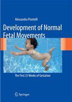 Development of normal fetal movements the first 25 weeks of gestation /