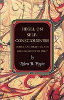 Hegel on self-consciousness desire and death in the Phenomenology of spirit /