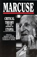 Marcuse : critical theory and the promise of utopia /