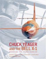 Chuck Yeager and the Bell X-1 : breaking the sound barrier /