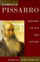 Camille Pissarro, letters to his son Lucien /