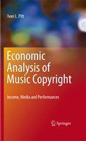 Economic analysis of music copyright income, media and performances /