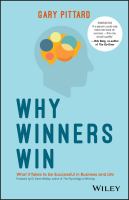 Why Winners Win : What It Takes to Be Successful in Business and Life.