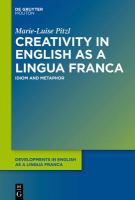Creativity in English as a lingua franca idiom and metaphor /