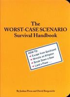 The worst-case scenario survival handbook /