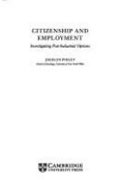 Citizenship and employment : investigating post-industrial options /