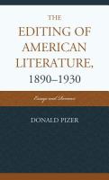 The editing of American literature, 1890-1930 essays and reviews /