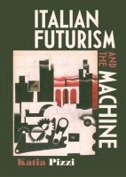 Italian Futurism and the Machine.