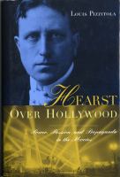 Hearst Over Hollywood : Power, Passion, and Propaganda in the Movies.